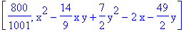 [800/1001, x^2-14/9*x*y+7/2*y^2-2*x-49/2*y]